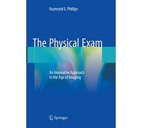 The Physical Exam: An Innovative Approach in the Age of Imaging
