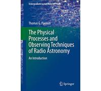 The Physical Processes and Observing Techniques of Radio Astronomy: An Introduction