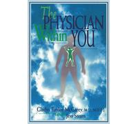 The Physician Within You: Medicine for the Millennium - McGarey Gladys Taylor