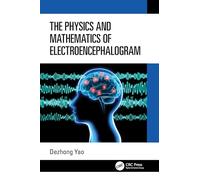 The Physics and Mathematics of Electroencephalogram