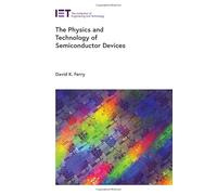 The Physics and Technology of Semiconductor Devices