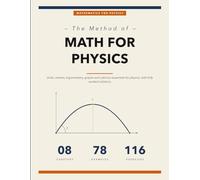 The Physics Math Method: The Complete Mathematical Toolkit for Introductory Physics with Worked Examples and Solved Exercises