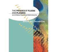 The Physics of Fluids and Plasmas: An Introduction for Astrophysicists