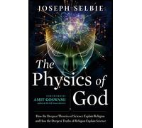 Joseph Selbie The Physics of God (Tascabile)