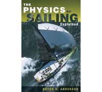 Bryon D. Anderson The Physics of Sailing Explained (Tascabile)