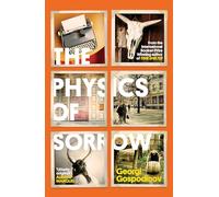 The Physics of Sorrow: From the International Booker Prize-winning author of Time Shelter