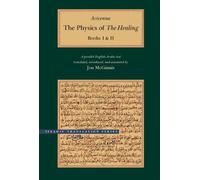 The Physics of the Healing: A Parallel English-Arabic Text; Books I, II, III, & IV: A Parallel English-Arabic Text in Two Volumes