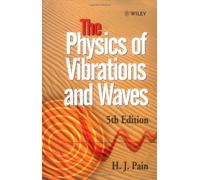 The Physics of Vibrations and Waves