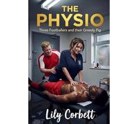 The Physio: Three Footballers and their Greedy Pig
