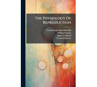 The Physiology Of Reproduction