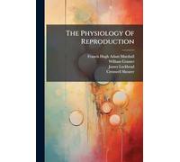 The Physiology Of Reproduction