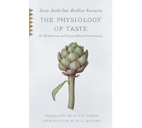 Jean Anthelme Brillat-Savarin The Physiology of Taste (Tascabile)