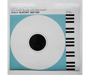 The Piano Blues Volume 8: Stomp The Grinder Down: Texas Seaport 1934-1937 [LP]