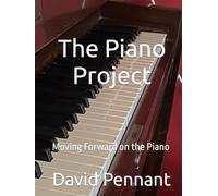 The Piano Project: Moving Forward on the Piano