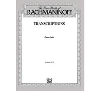 The Piano Works of Rachmaninoff: Transcriptions : Piano Solo