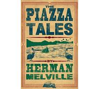 The Piazza Tales: Herman Melville