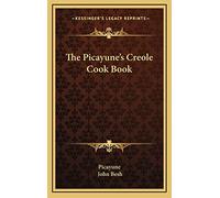 Picayune The Picayune's Creole Cook Book (Copertina rigida)