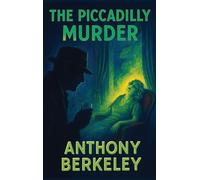 The Piccadilly Murder: A Positronic Book