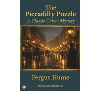 The Piccadilly Puzzle: A Classic Crime Mystery