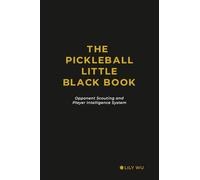 The Pickleball Little Black Book: Opponent Scouting and Player Intelligence System