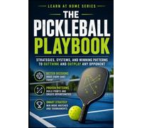 The Pickleball Playbook: Strategies, Systems, and Winning Patterns to Outthink and Outplay Any Opponent: 33