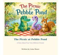 The Picnic at Pebble Pond: A Story About Four Very Different Friends