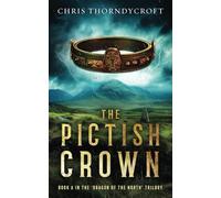 The Pictish Crown: Dragon of the North trilogy, Book 2