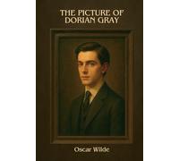 The Picture of Dorian Gray: by Oscar Wilde