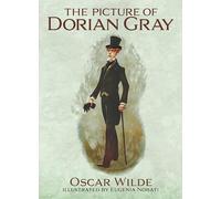 The Picture of Dorian Gray: Illustrated by Eugenia Nobati