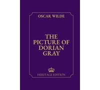 The Picture of Dorian Gray | Original Text Heritage Edition