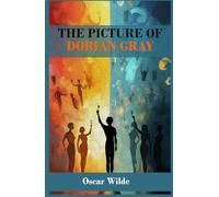 The Picture of Dorian Gray: Rebirth special Edition | The Original 1890 text | With Annotations and Study Guide