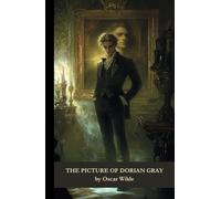 The Picture Of Dorian Gray: The Dual Life of Beauty and Corruption