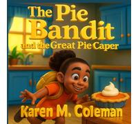 The Pie Bandit & The Great Pie Caper