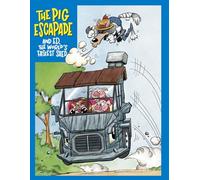 The Pig Escapade: And ED The Worlds Fastest Shed