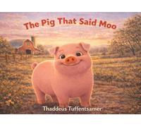 The Pig That Said Moo