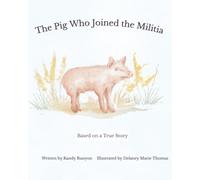 The Pig Who Joined the Militia