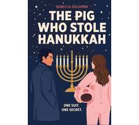 The Pig Who Stole Hanukkah: A Novella