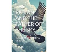 THE PIGEON AND THE FATHER OF THE SKY: EL CULUANB E EL TUOTA DE EL CIL