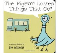 The Pigeon Loves Things That Go! Willems, Mo ( Author ) May-16-2005 Hardcover