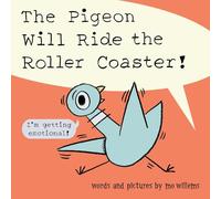 The Pigeon Will Ride the Roller Coaster
