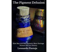 The Pigment delusion: How Bias and Bad Statistics Skew Heritage Science and Art History