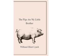 The Pigs Ate My Little Brother