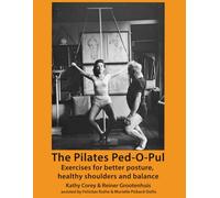 The Pilates Ped-O-Pul: Exercises for better posture, healthy shoulders and balance