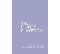 The Pilates Playbook: Reformer Pilates Programming Journal - Aura Indigo