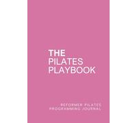 The Pilates Playbook: Reformer Pilates Programming Journal - Dolly Pink