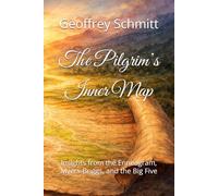The Pilgrim’s Inner Map: Insights from the Enneagram, Myers-Briggs, and the Big Five