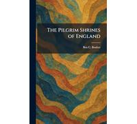 The Pilgrim Shrines of England