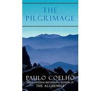 The Pilgrimage: A Contemporary Quest for Ancient Wisdom [Lingua inglese]