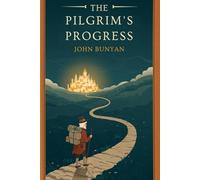 THE PILGRIM'S PROGRESS