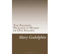 The Pilgrim's Progress in Words of One Syllable